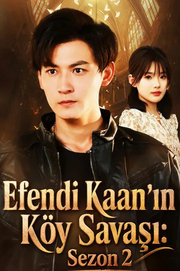 Efendi Kaan'ın Köy Savaşı: Sezon 2 afişi