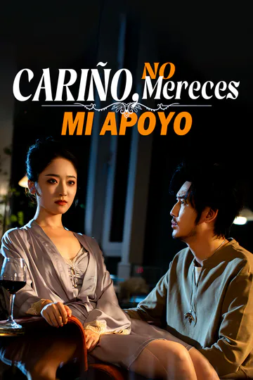 Póster de Cariño, no Mereces mi Apoyo