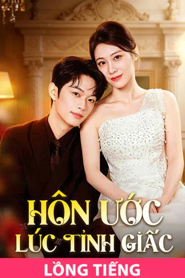 Poster phim (Lồng tiếng) Hôn Ước Lúc Tỉnh Giấc