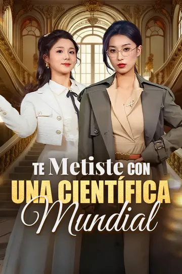 Póster de Te Metiste con una Científica Mundial
