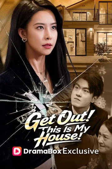 Get Out! This Is My House! poster