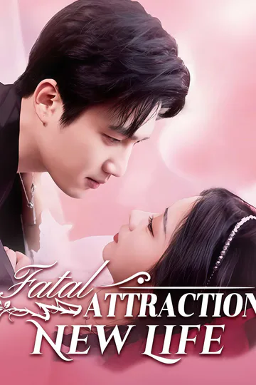 Fatal Attraction New Life poster