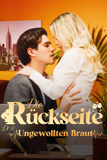 Poster von (Synchronisiert) Die Rückseite der ungewollten Braut