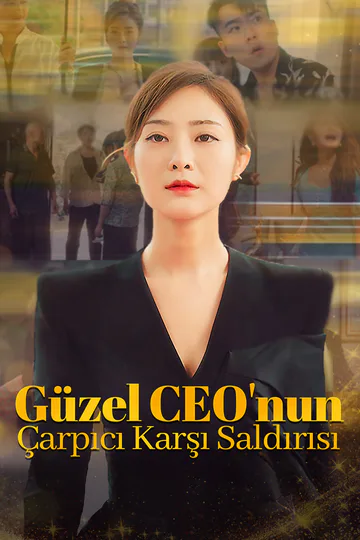 Güzel CEO'nun Çarpıcı Karşı Saldırısı afişi