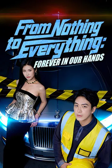 From Nothing to Everything: Forever in Our Hands (DUBBED) poster