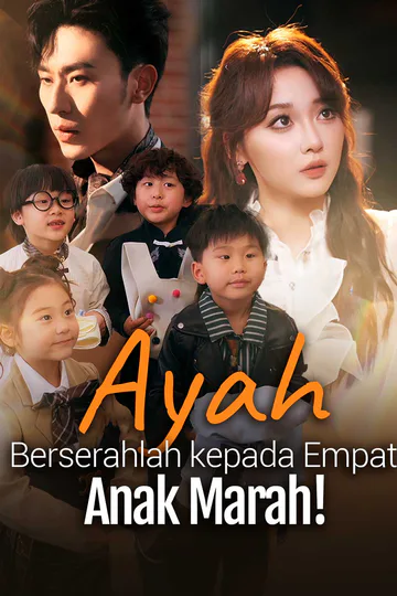Poster Ayah, Berserahlah kepada Empat Anak Marah!(Alih suara)