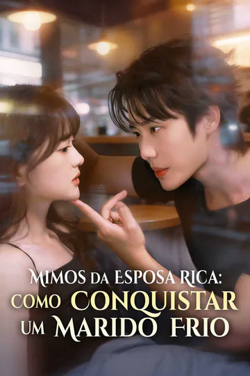 Pôster de Mimos da Esposa Rica: Como Conquistar um Marido Frio