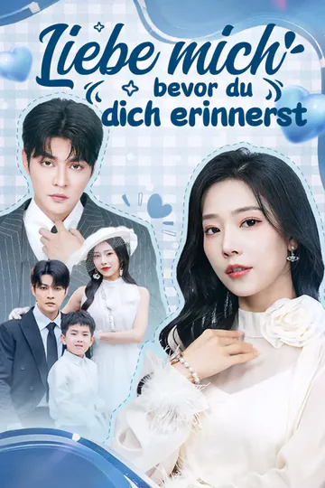 Poster von Liebe mich, bevor du dich erinnerst