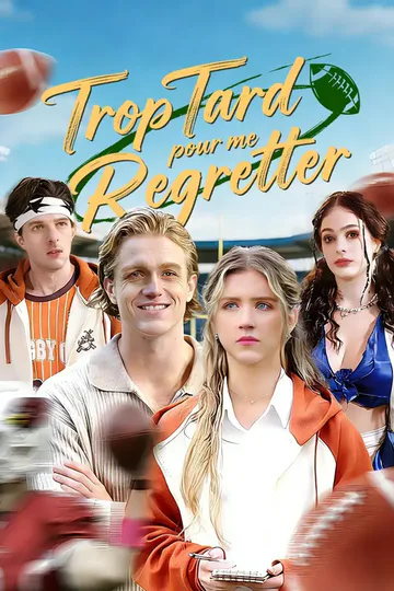 Affiche de Trop Tard pour me Regretter