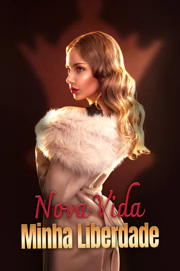 Pôster de (Dublado) Nova Vida, Minha Liberdade