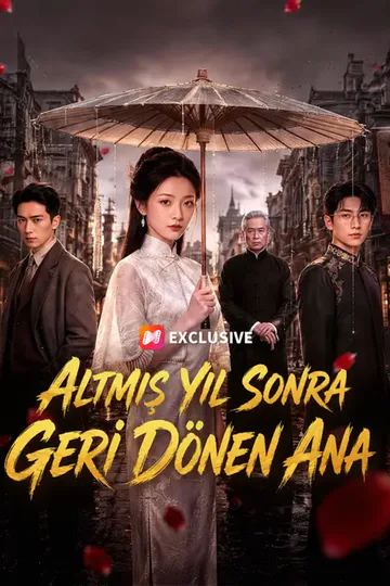 Altmış Yıl Sonra Geri Dönen Ana afişi