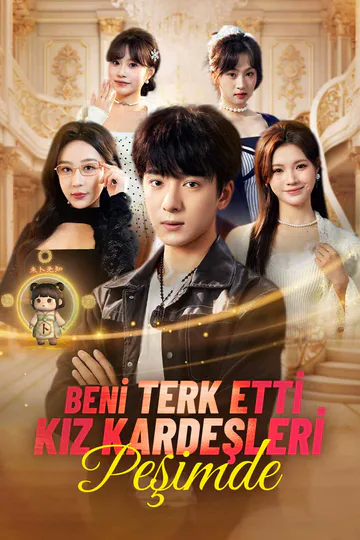 BENİ TERK ETTİ KIZ KARDEŞLERİ PEŞİMDE afişi