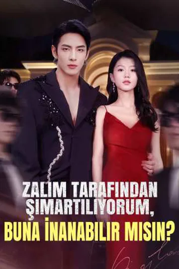 Zalim Tarafından Şımartılıyorum, Buna İnanabilir misin? afişi