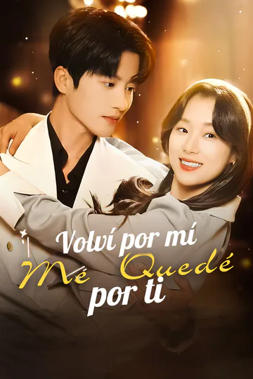 Póster de Volví por mí, me quedé por ti