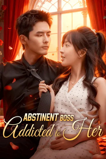 Abstinent Boss Addicted to Her poster