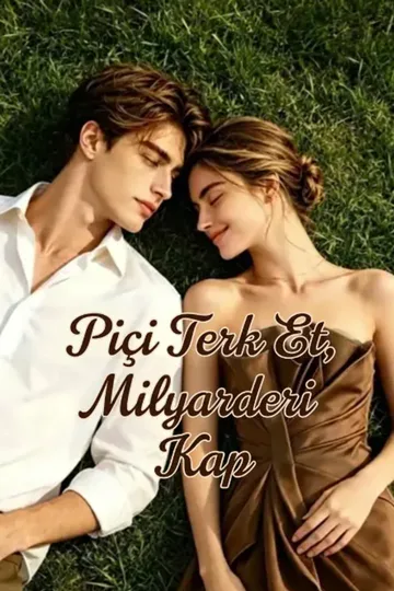 (Dublajlı)Piçi Terk Et, Milyarderi Kap afişi