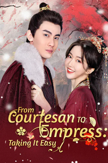 From Courtesan to Empress: Taking It Easy poster
