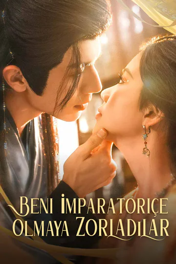 Beni İmparatoriçe Olmaya Zorladılar afişi