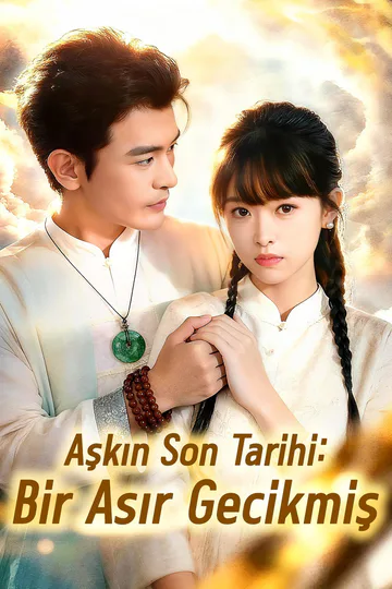 Aşkın Son Tarihi: Bir Asır Gecikmiş afişi