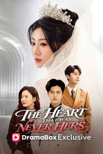 The Heart That Was Never Hers poster