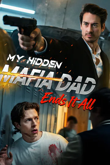 My Hidden Mafia Dad Ends It All poster