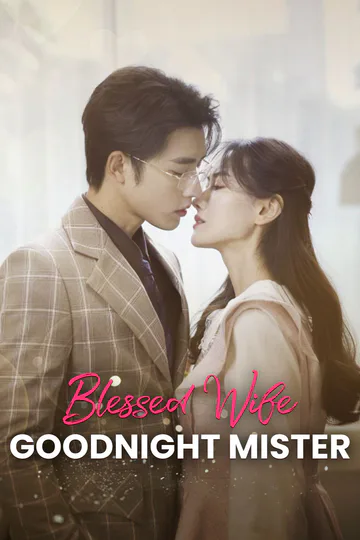 Blessed Wife: Goodnight, Mister poster