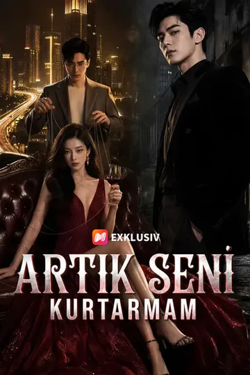 Artık Seni Kurtarmam afişi