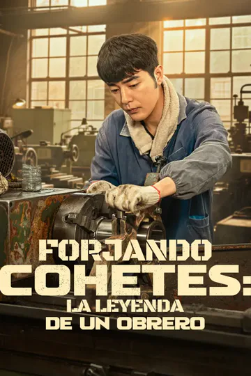 Póster de Forjando Cohetes: La Leyenda de un Obrero