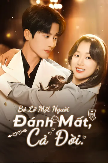 Poster phim (Lồng tiếng) Bỏ Lỡ Một Người, Đánh Mất Cả Đời