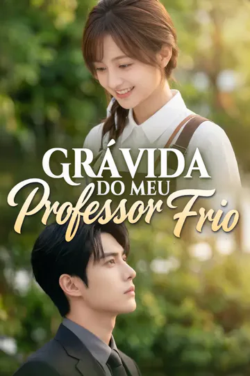 Pôster de Grávida do Meu Professor Frio