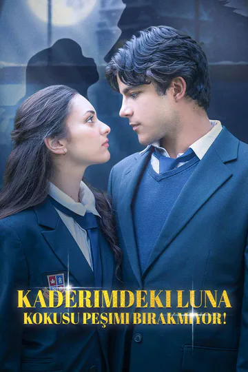 Kaderimdeki Luna'sının Kokusu Peşimi Bırakmıyor! afişi