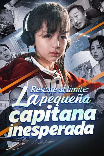 Póster de Rescate al límite: La pequeña capitana inesperada