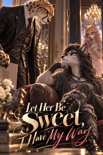 Let Her Be Sweet, I Have My Way poster