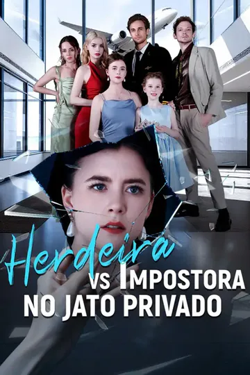 Pôster de (Dublado) Herdeira vs Impostora no Jato Privado