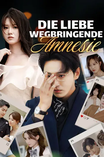 Poster von Die Liebe Wegbringende Amnesie