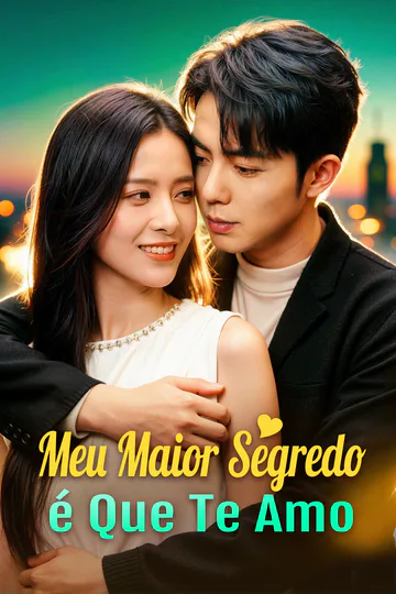Pôster de Meu Maior Segredo é Que Te Amo(Dublado)