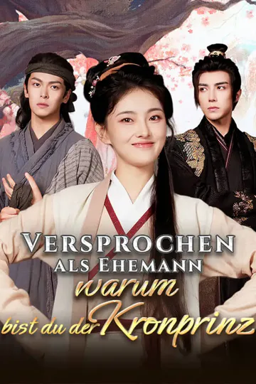 Poster von Versprochen als Ehemann, warum bist du der Kronprinz?