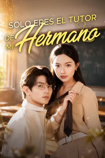 Póster de Solo Eres el Tutor de mi Hermano