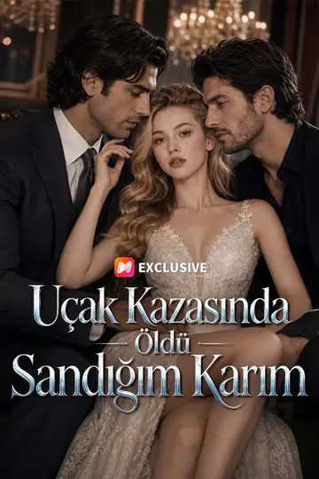 Uçak Kazasında Öldü Sandığım Karım afişi