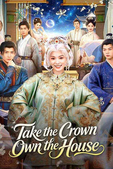 Take the Crown, Own the House poster