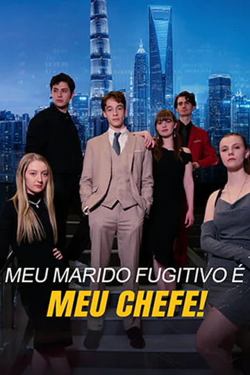 Pôster de Meu Marido Fugitivo É Meu Chefe!