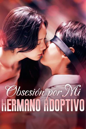 Póster de Obsesión por Mi Hermano Adoptivo(Doblado)