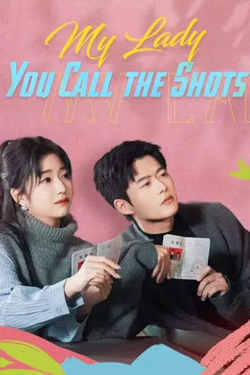 My Lady, You Call the Shots poster