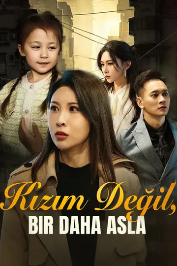 kızım değil Bir Daha Asla afişi