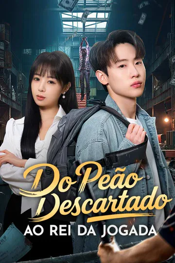 Pôster de Do Peão Descartado ao Rei da Jogada (Dublado)