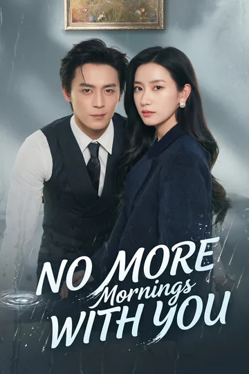(Dubbed) No More Mornings with You poster