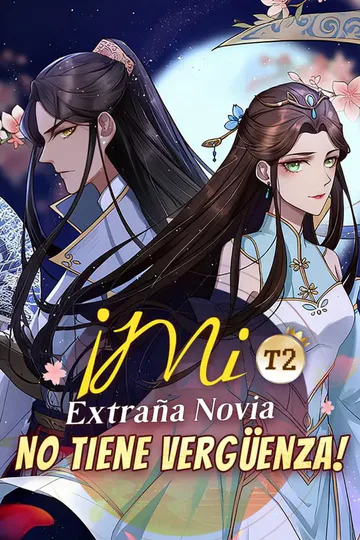 Póster de ¡Mi Extraña Novia No Tiene Vergüenza! T2