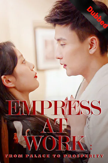 (Dubbed) Empress at Work: From Palace to Prosperity poster