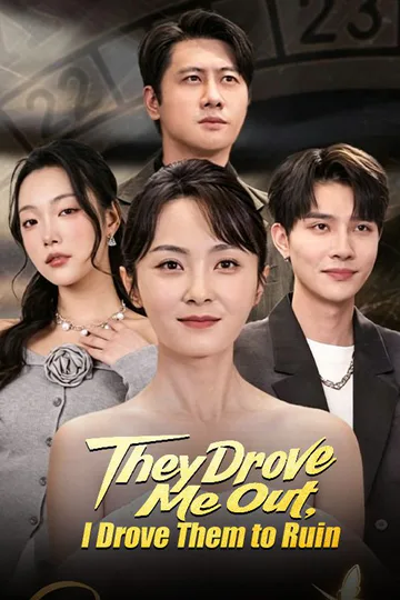 They Drove Me Out, I Drove Them to Ruin poster