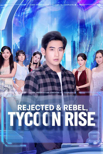 Rejected & Rebel, Tycoon Rise poster